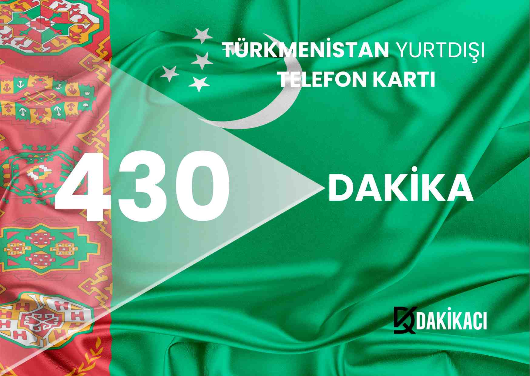 TÜRKMENİSTAN YURTDIŞI 430 DAKİKA PAKETİ